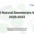 Global Natural Sweeteners Market